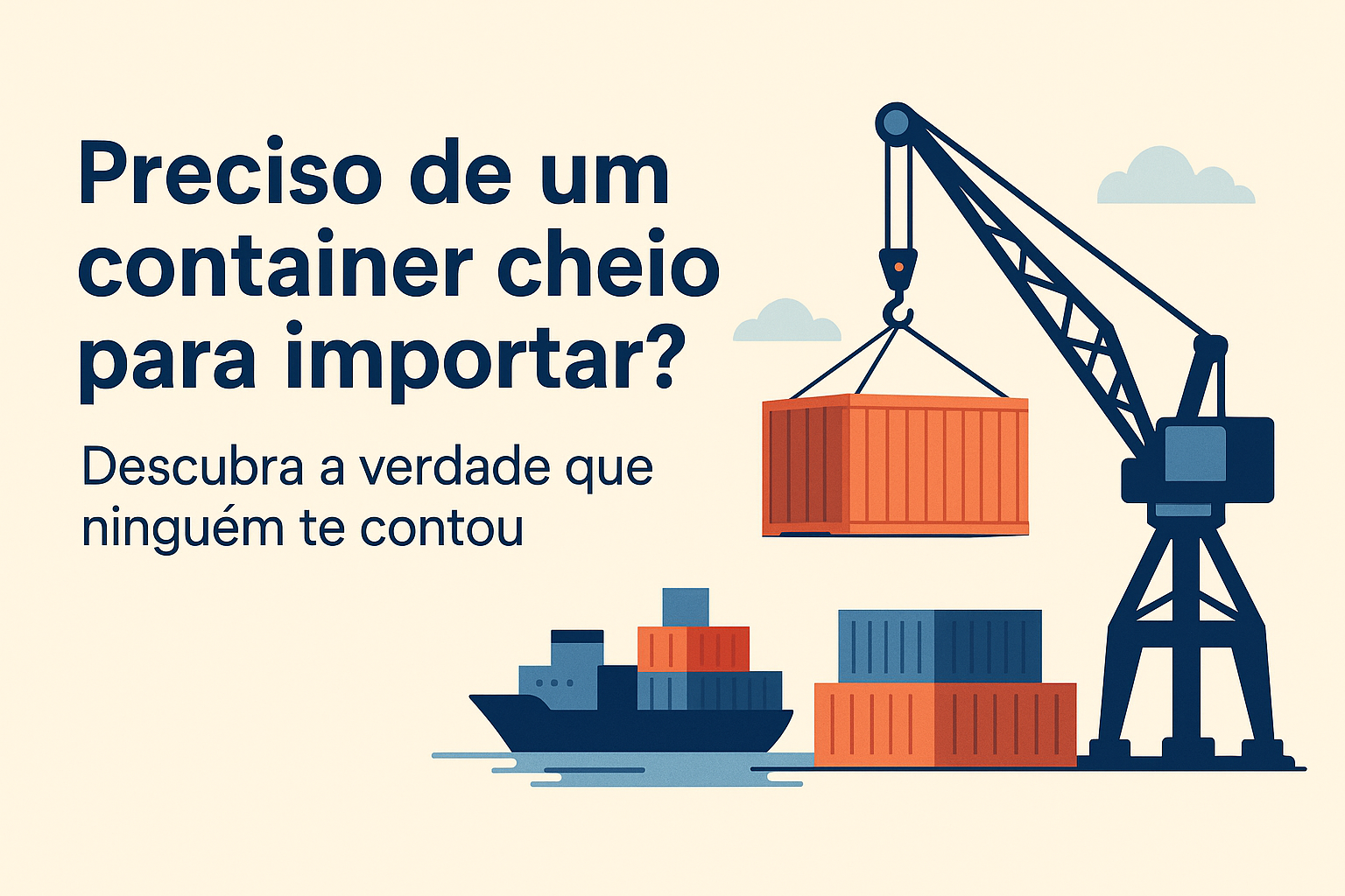 Importação de Container Cheio e Container Fracionado